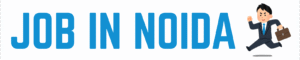 JOB IN NOIDA